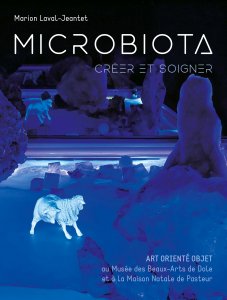 Marion Laval-Jeantet, Microbiota - Editions Les Presses du Réel, parution mars 2025